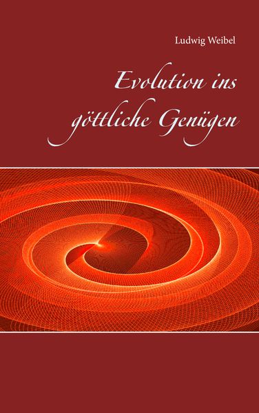 Cover von Evolution ins göttliche Genügen