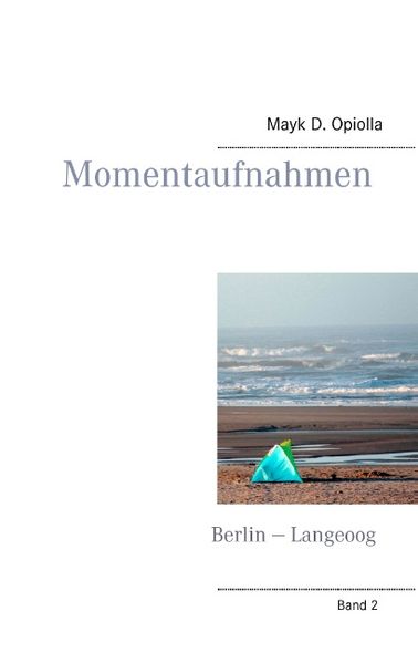 Cover von Momentaufnahmen Berlin — Langeoog