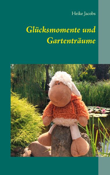 Cover von Glücksmomente und Gartenträume