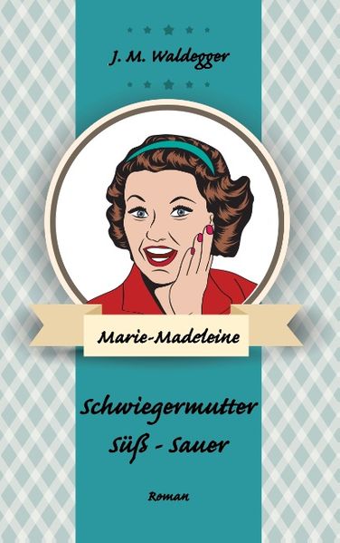Cover von Schwiegermutter süß – sauer