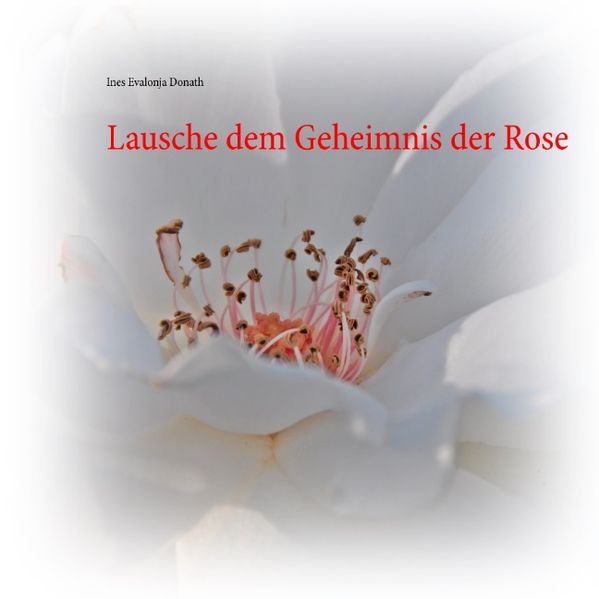Cover von Lausche dem Geheimnis der Rose