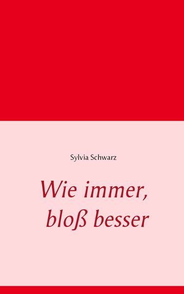 Cover von Wie immer, bloß besser