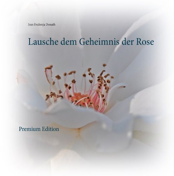 Cover von Lausche dem Geheimnis der Rose
