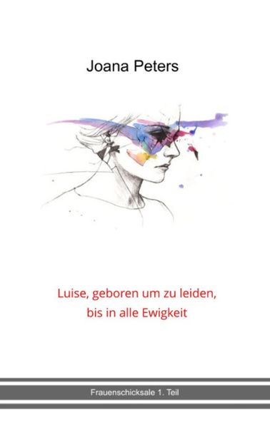 Cover von Luise, geboren um zu leiden, bis in alle Ewigkeit