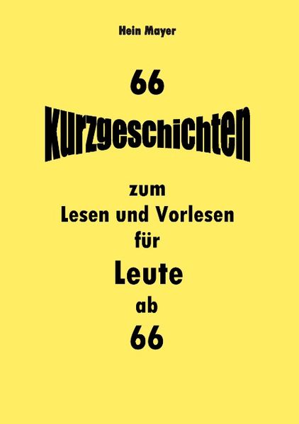 Cover von 66 Kurzgeschichten zum Lesen und Vorlesen für Leute ab 66