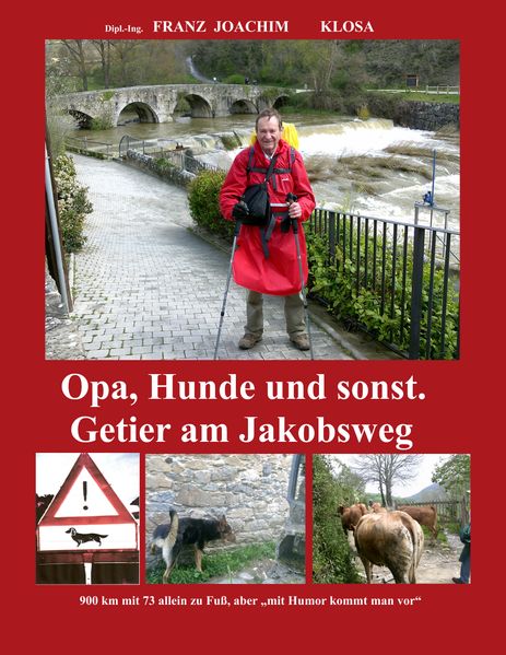 Cover von Opa, Hunde und sonst. Getier am Jakobsweg.