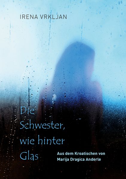 Cover von Die Schwester, wie hinter Glas