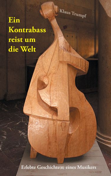 Cover von Ein Kontrabass reist um die Welt