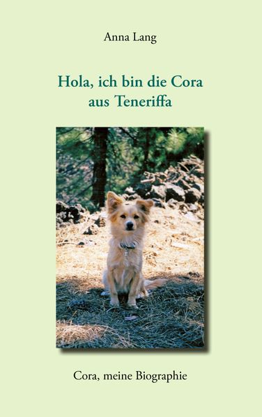 Cover von Hola, ich bin die Cora aus Teneriffa