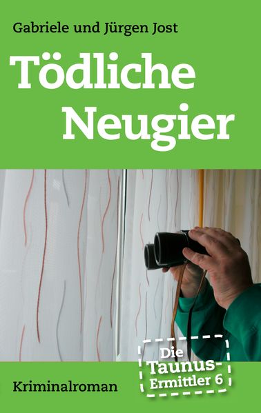 Cover von Die Taunus-Ermittler Band 6 – Tödliche Neugier