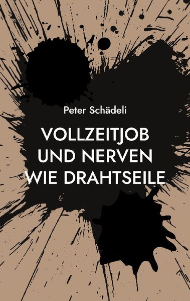Cover von Vollzeitjob und Nerven wie Drahtseile