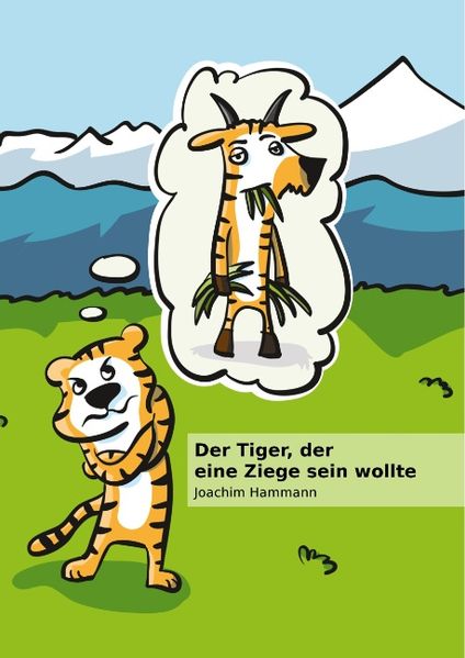 Cover von Der Tiger, der eine Ziege sein wollte