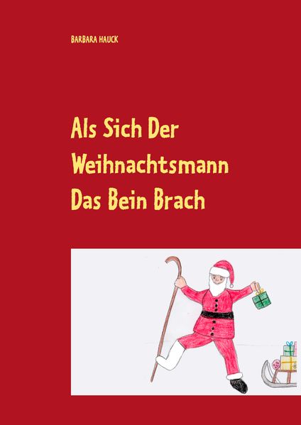 Cover von Als sich der Weihnachtsmann das Bein brach