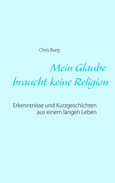 Cover von Mein Glaube braucht keine Religion