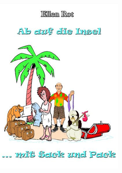 Cover von Ab auf die Insel mit Sack und Pack