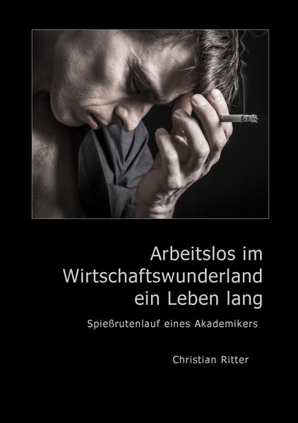 Cover von Arbeitslos im Wirtschaftswunderland ein Leben lang