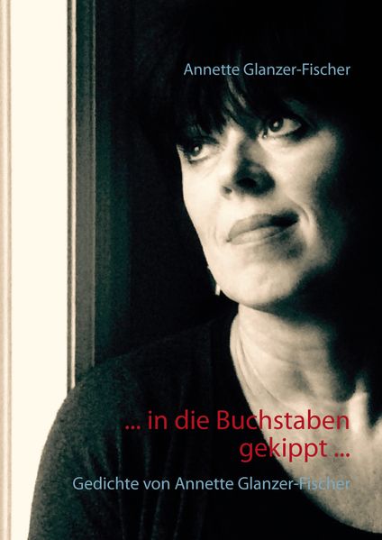 Cover von In die Buchstaben gekippt …
