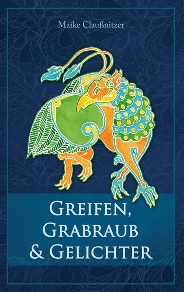 Cover von Greifen, Grabraub und Gelichter