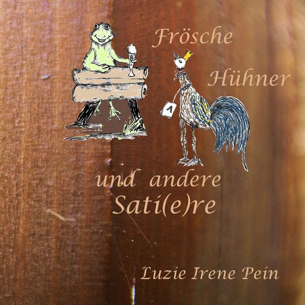 Cover von Frösche, Hühner und andere Sati(e)re