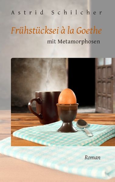 Cover von Frühstücksei à la Goethe mit Metamorphosen