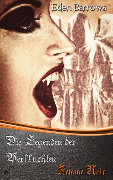 Cover von Die Legenden der Verfluchten – Femme Noir