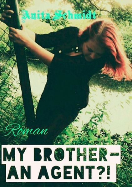 Cover von My Brother- An Agent?!