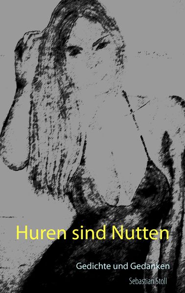 Cover von Huren sind Nutten