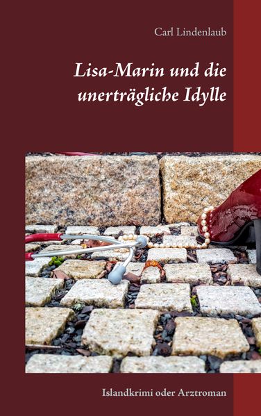 Cover von Lisa-Marin und die unerträgliche Idylle