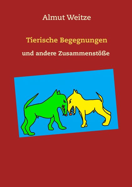 Cover von Tierische Begegnungen und andere Zusammenstöße