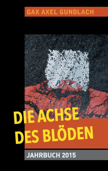Cover von Die Achse des Blöden Jahrbuch 2015