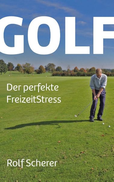 Cover von Golf – Der perfekte FreizeitStress