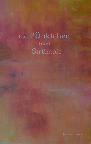 Cover von Das Pünktchen trägt Strümpfe
