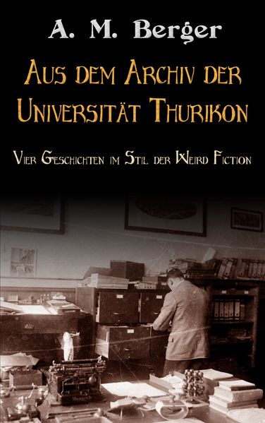 Cover von Aus dem Archiv der Universität Thurikon