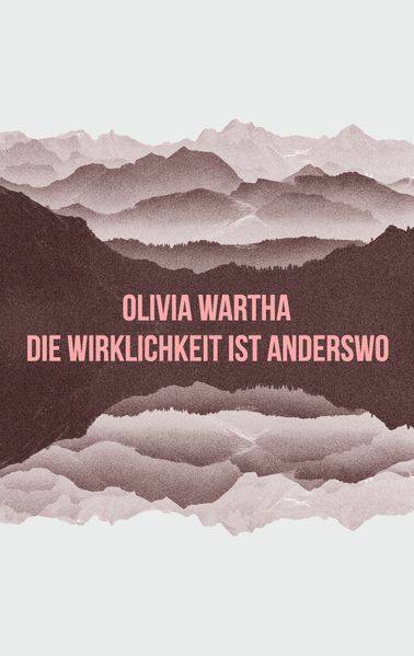 Cover von Die Wirklichkeit ist anderswo