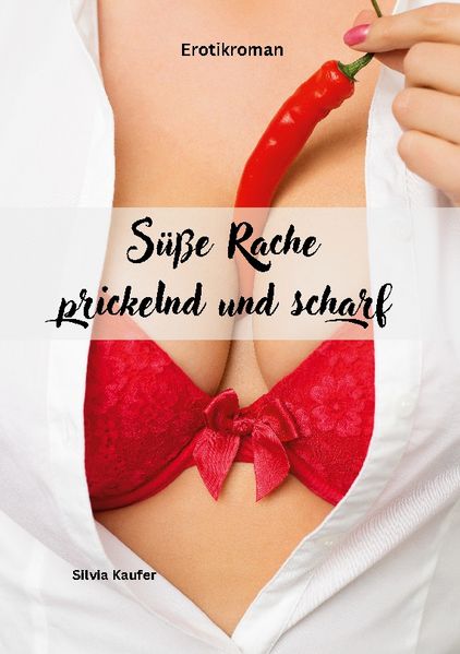 Cover von Süße Rache, prickelnd und scharf