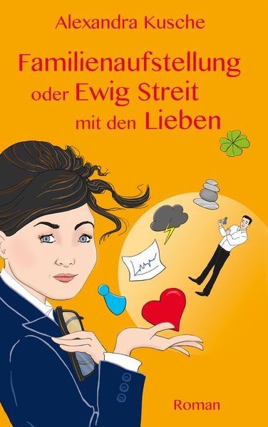 Cover von Familienaufstellung oder Ewig Streit mit den Lieben