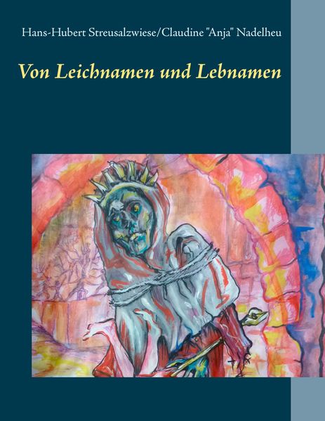 Cover von Von Leichnamen und Lebnamen