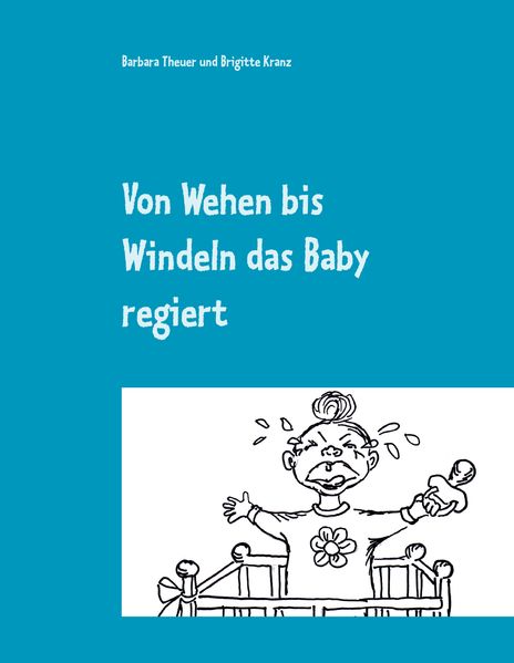 Cover von Von Wehen bis Windeln das Baby regiert
