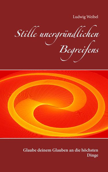 Cover von Stille unergründlichen Begreifens