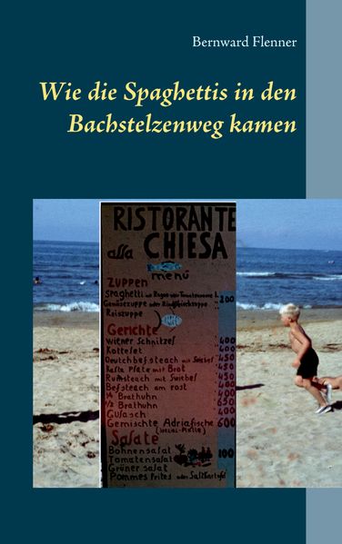 Cover von Wie die Spaghettis in den Bachstelzenweg kamen