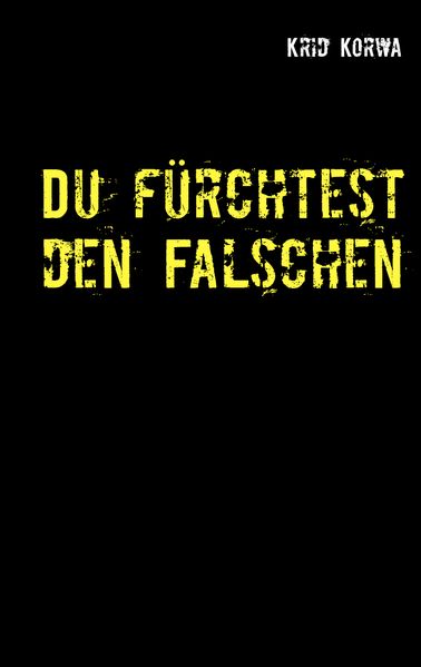 Cover von Du fürchtest den Falschen