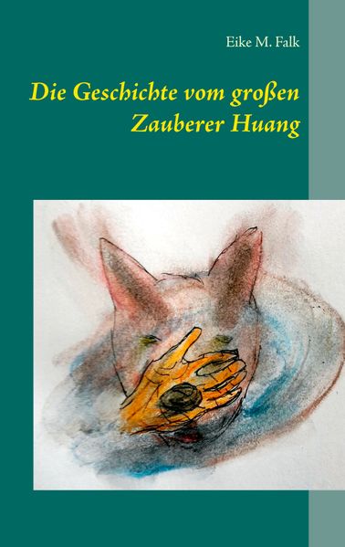 Cover von Die Geschichte vom großen Zauberer Huang