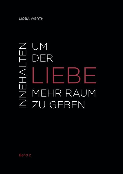 Cover von Innehalten um der Liebe mehr Raum zu geben