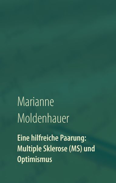 Cover von Eine hilfreiche Paarung: Multiple Sklerose (MS) und Optimismus