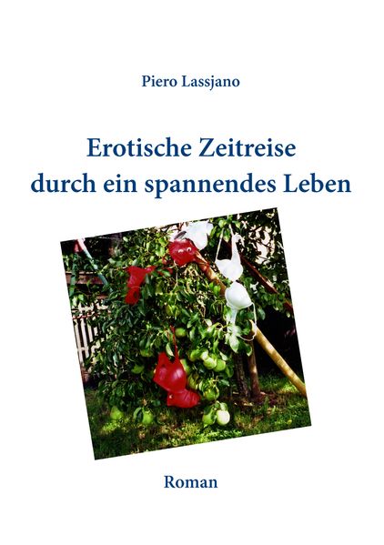 Cover von Erotische Zeitreise durch ein spannendes Leben