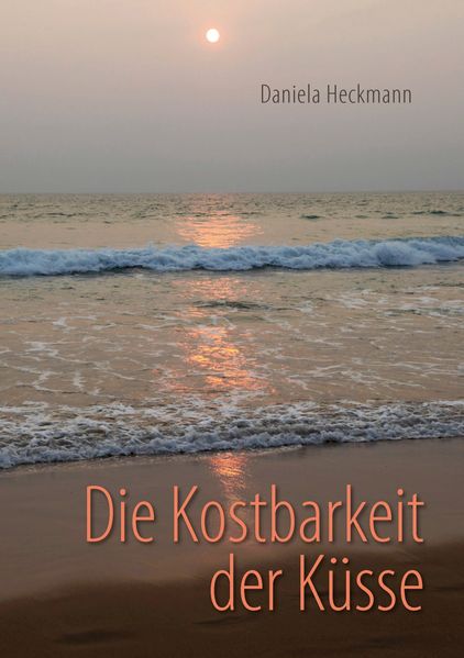 Cover von Die Kostbarkeit der Küsse