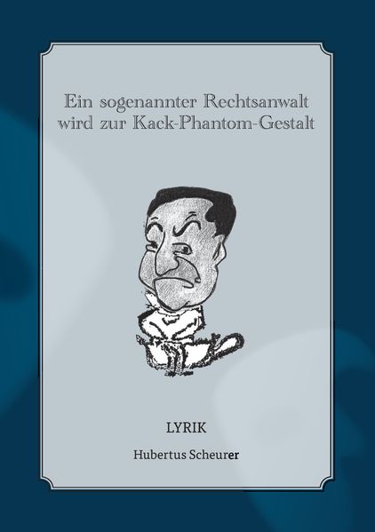 Cover von Ein sogenannter Rechtsanwalt wird zur Kack-Phantom-Gestalt