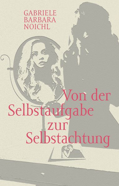 Cover von Von der Selbstaufgabe zur Selbstachtung