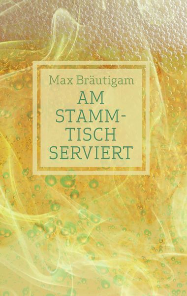 Cover von Am Stammtisch serviert