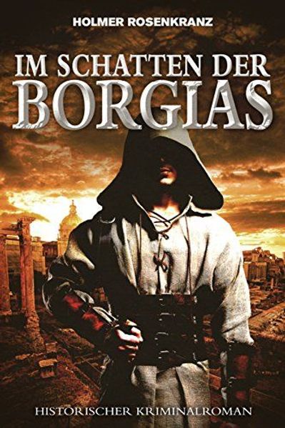 Cover von Im Schatten der Borgias – Ein mysteriöser Mordfall aus der Zeit der Renaissance